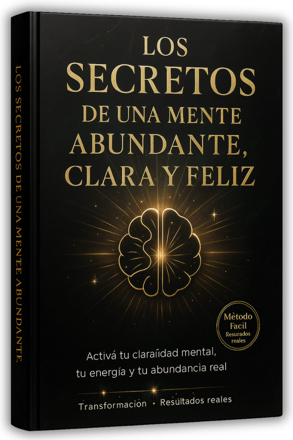 The Secrets of an Abundant, Clear, and Happy Mind